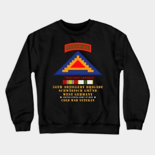 56th Artillery Brigade - 7th Army - Schwäbisch Gmünd - GE W COLD SVC Crewneck Sweatshirt